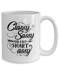 Thumbnail for Funny Coffee Cup-Classy Sassy And A Bit Smart Assy