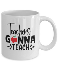 Thumbnail for Fun Teacher Coffee Mug-Teachers Gonna Teach-Teacher Coffee Cup