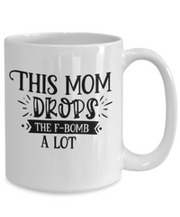 Thumbnail for This mom drops the F-bomb a lot-Mug