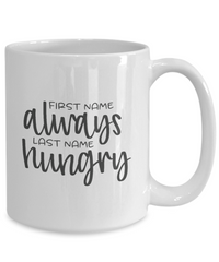 Thumbnail for Funny Mug-Always Hungry- Coffee Cup