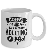 Thumbnail for Fun Mug-Coffee because adulting