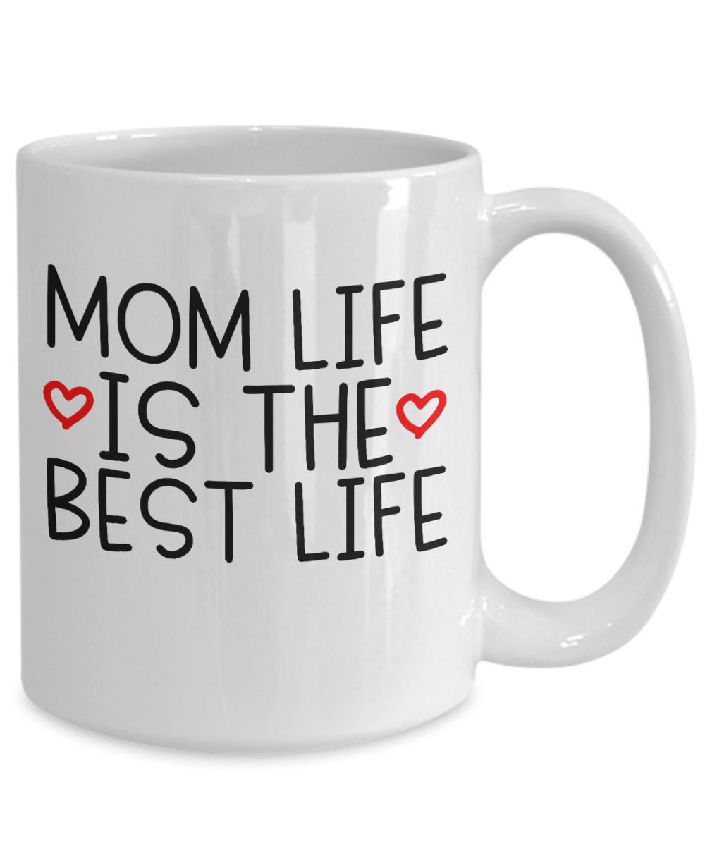 Mom Life Is The Best Life-fun coffee mug