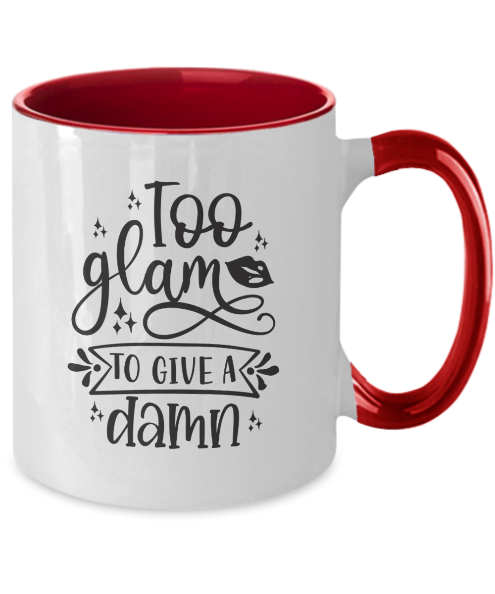 Too glam to give a damn-Two Tone Mug