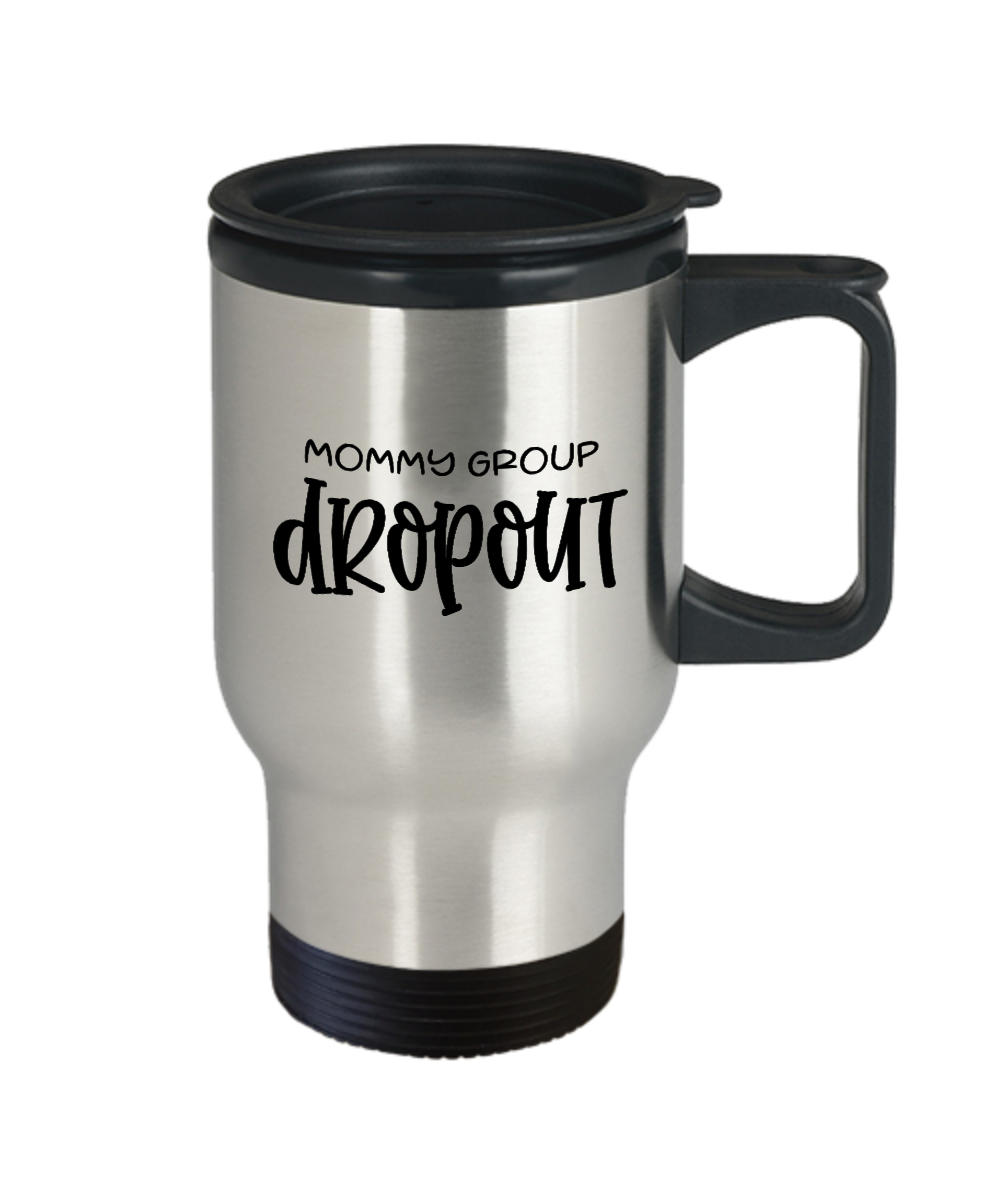 Mommy Group Dropout Travel Mug