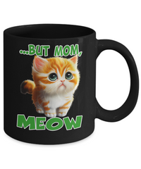 Thumbnail for Fun Cat Mom Mug-But Mom Meow