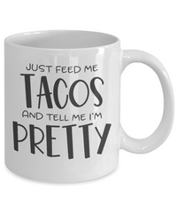 Thumbnail for Funny Mug - Just Feed Me Tacos - Coffee Cup