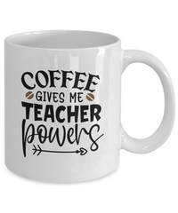 Thumbnail for Funny Coffee Mug-Coffee gives me teacher powers-Coffee Cup