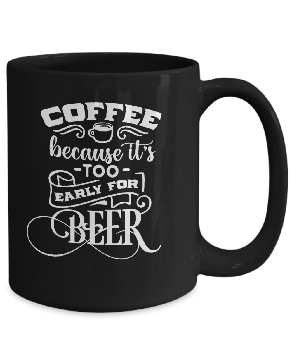 Coffee because beer-fun cup