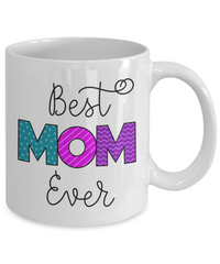 Thumbnail for Mom Mug, Best Mom Ever,  Coffee Cup