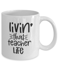 Thumbnail for Teacher Coffee Mug-Livin' that teacher life-Teacher Coffee Cup