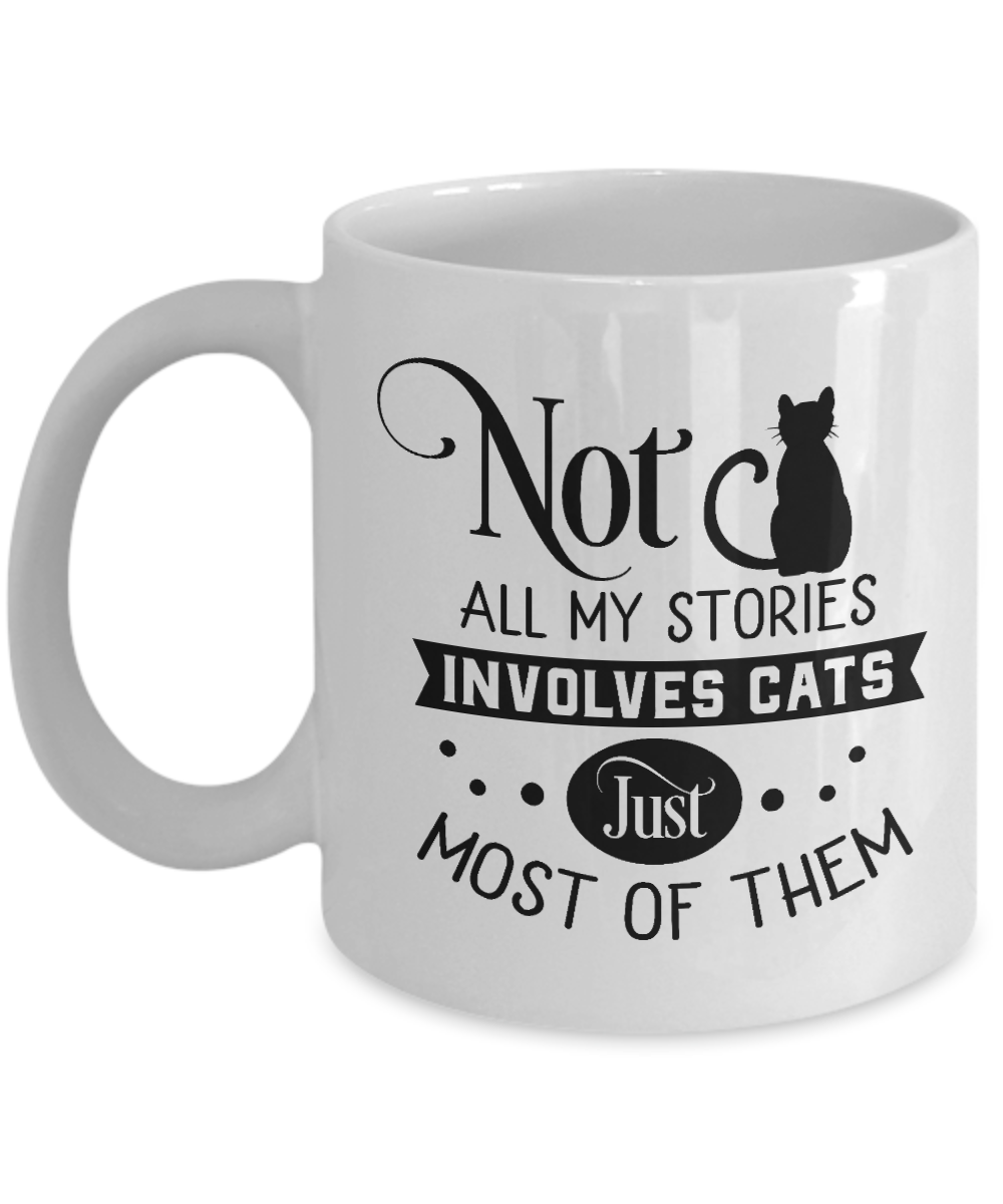 funny Cat Mug-Not all my stories involves Cats