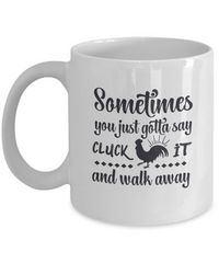 Thumbnail for funny mug  Cluck It And Walk Away  Coffee Cup