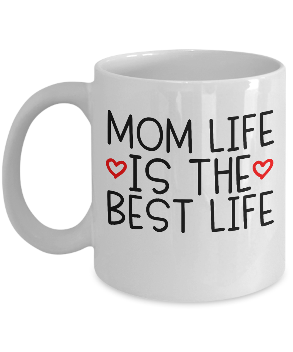 Mom Life Is The Best Life-fun coffee mug