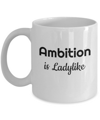 Thumbnail for Ambition is Ladylike-mug Ambition coffee cup