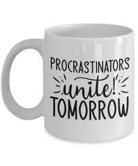 Thumbnail for Funny Mug-Procrastinators unite tomorrow-Coffee Cup