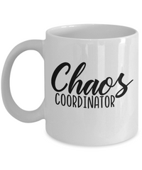 Thumbnail for Chaos Coordinator-fun coffee mug