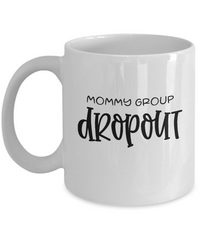 Thumbnail for Mommy Group Dropout-mug