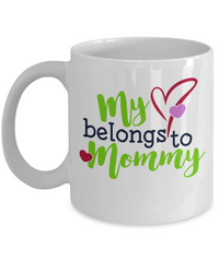 Thumbnail for My Heart Belongs to Mommy-mug