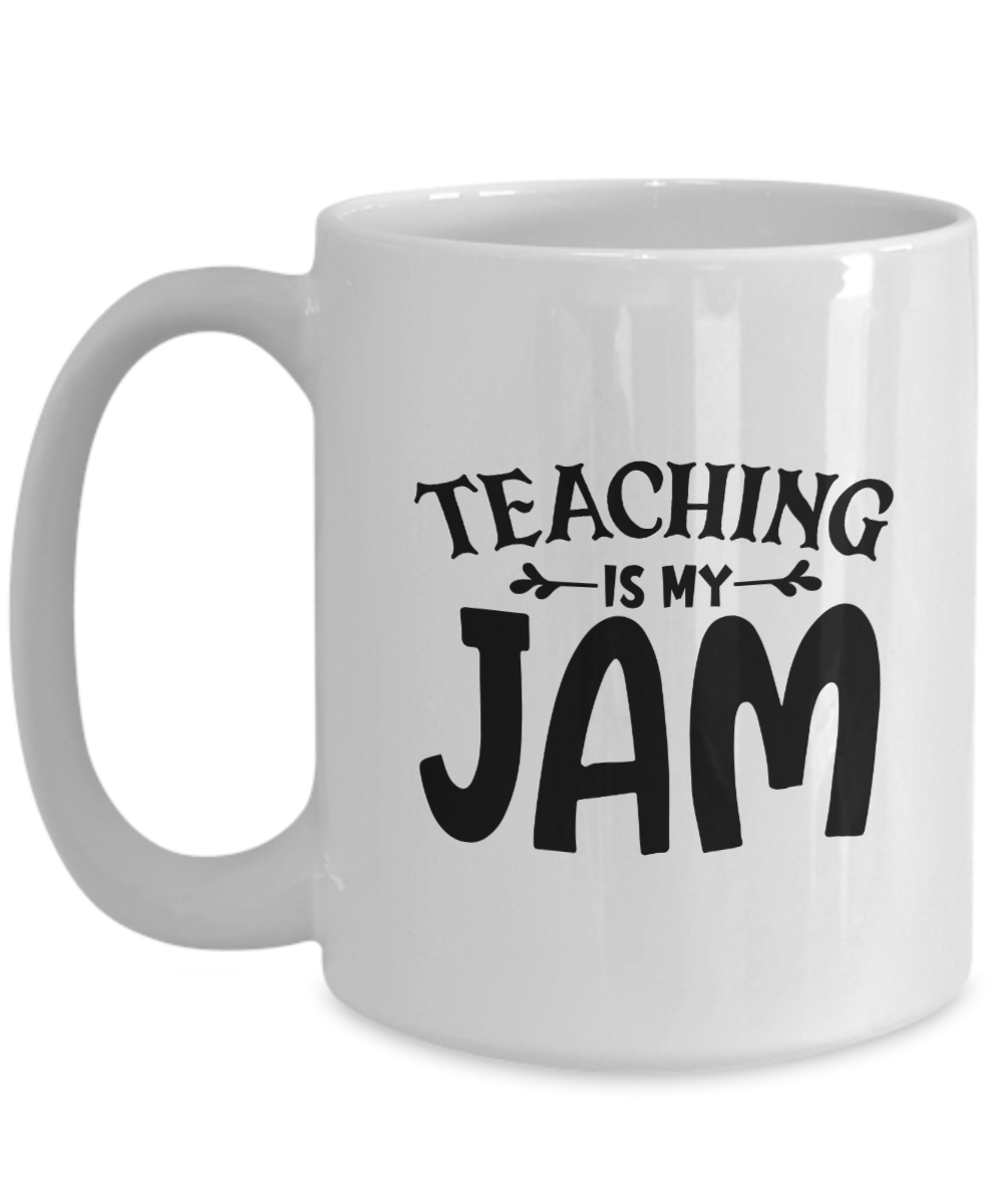 Funny Teacher Mug-Teaching is my jam-Teacher Coffee Cup