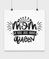 Thumbnail for Funny Mom Poster-Mom a title just above queen-Mom Wall Art