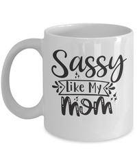 Thumbnail for Sassy Like My Mom-Mug