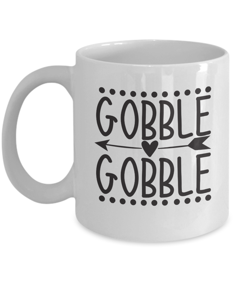 Funny Thanksgiving Mug-Gobble Gobble-Funny Turkey Day Mug