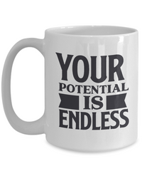 Thumbnail for Inspirational Mug  Your Potential Is Endless  Coffee Cup