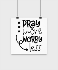 Thumbnail for Faith poster-Pray More Worry Less