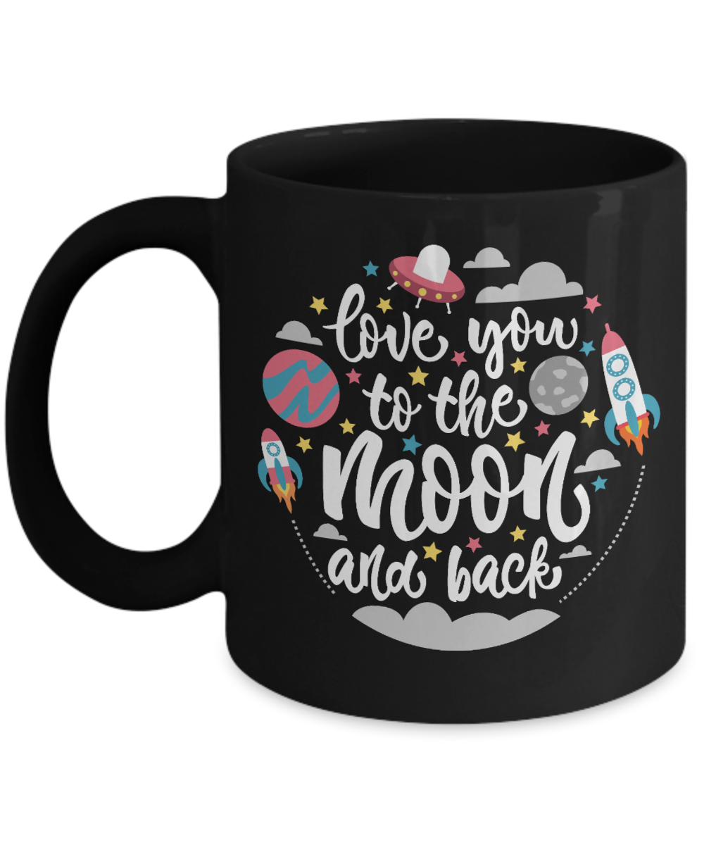 Love you to the moon and back-fun mug