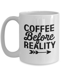 Thumbnail for funny coffee mug-COFFEE BEFORE REALITY-fun coffee cup