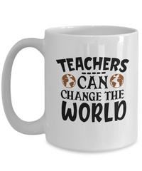 Thumbnail for Teachers Coffee Mug-Teachers can change the world-Teacher Coffee Cup