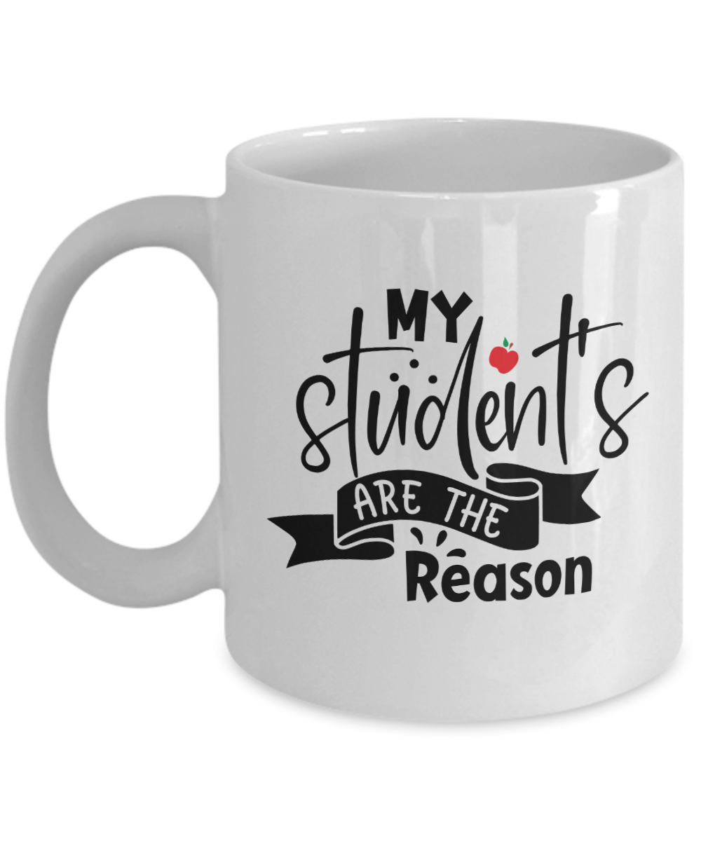 Fun Mug-My student's are the reason-Teachers Coffee-Mug