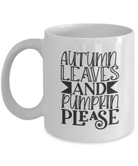 Thumbnail for Funny Fall Mug-Autumn Leaves and Pumpkin Please-Fall Coffee Mug