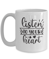 Thumbnail for Inspirational Mug-Listen to your heart-Coffee Cup