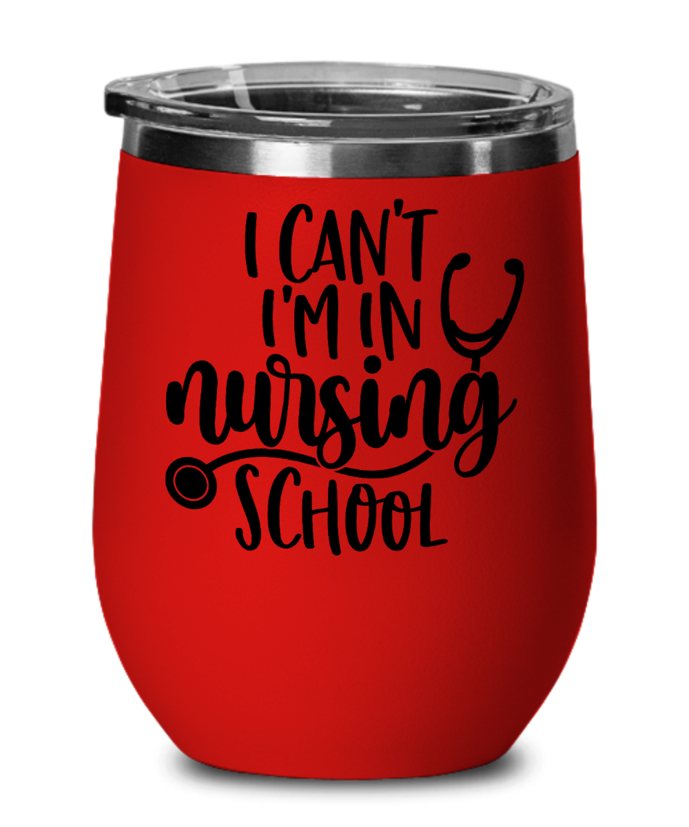 fun wine mug-I'm In Nursing School-wine cup