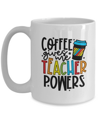 Thumbnail for Teacher Mug - Coffee gives me teacher powers - Coffee Cup