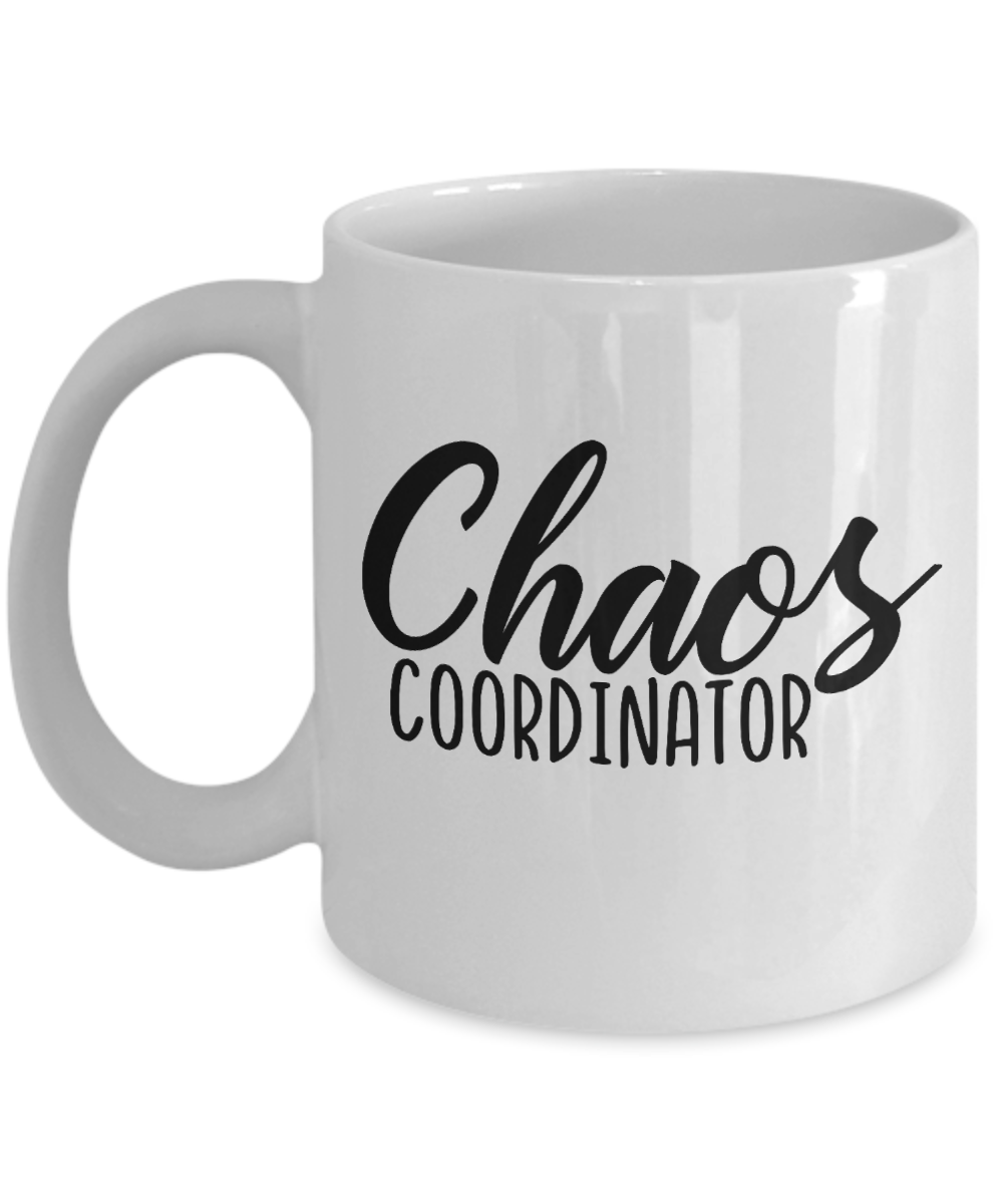 Chaos Coordinator-fun coffee mug