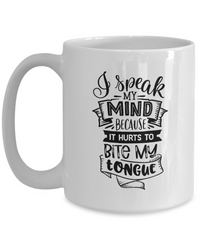 Thumbnail for I speak my mind-Fun Coffee Mug