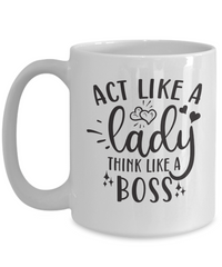 Thumbnail for Act like a lady think like a boss-Mug