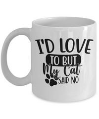 Thumbnail for Funny Cat Mug-I'd love to, but my cat said no-Coffee Cup