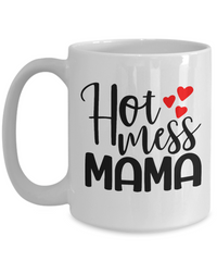 Thumbnail for Hot Mess Mama fun coffee cup v2