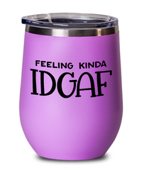 Thumbnail for fun wine glass-Feeling Kinda IDGAF