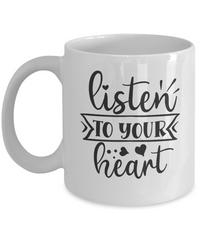 Thumbnail for Inspirational Mug-Listen to your heart-Coffee Cup