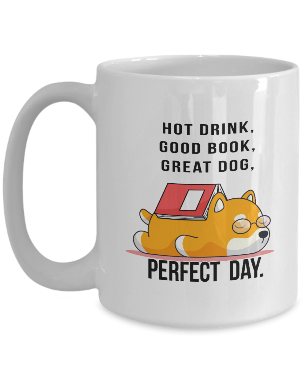 Fun Book Mug-Hot Drink-Good Book-Great Dog-Perfect Day