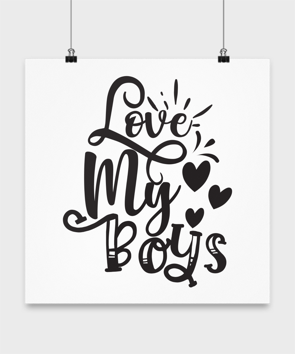 Fun Family Poster-Love My Boys-Fun Family Wall Art