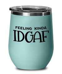 Thumbnail for fun wine glass-Feeling Kinda IDGAF