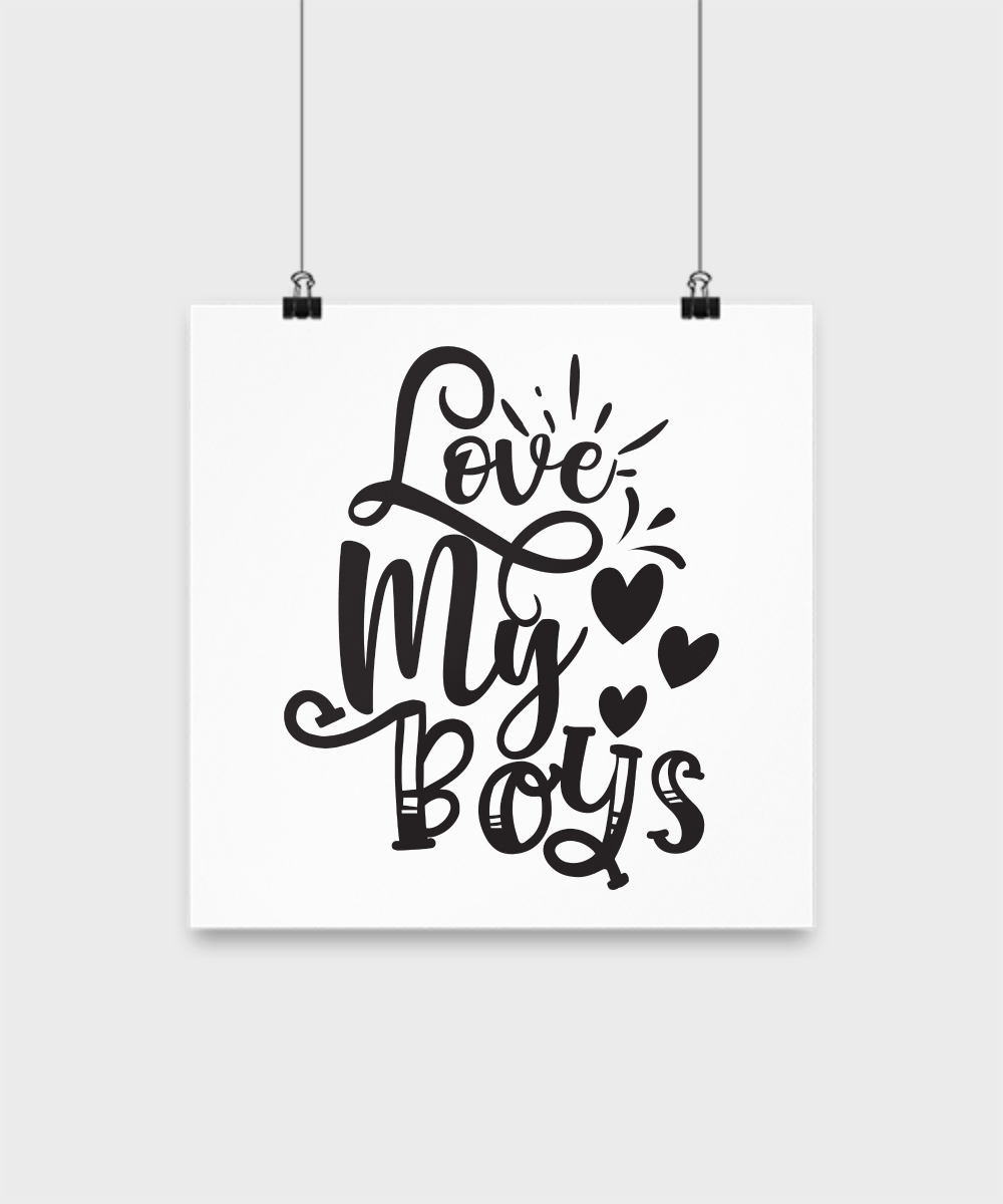 Fun Family Poster-Love My Boys-Fun Family Wall Art