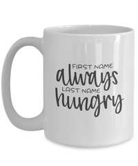 Thumbnail for Funny Mug-Always Hungry- Coffee Cup