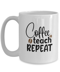 Thumbnail for Fun Cup-Coffee Teach Repeat-Coffee Mug