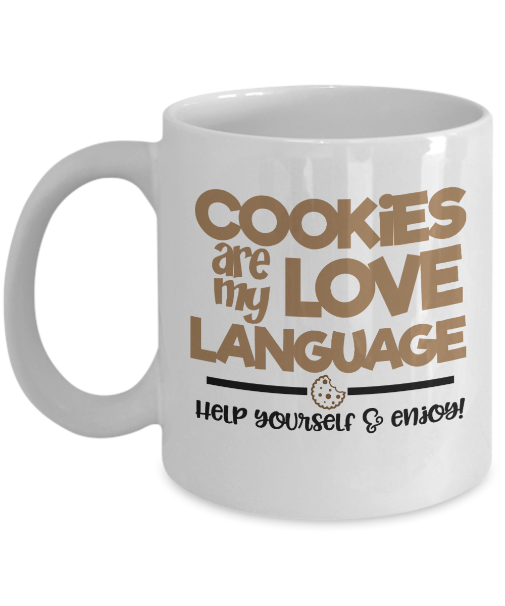 Cookies are my love language-Fun Coffee Mug